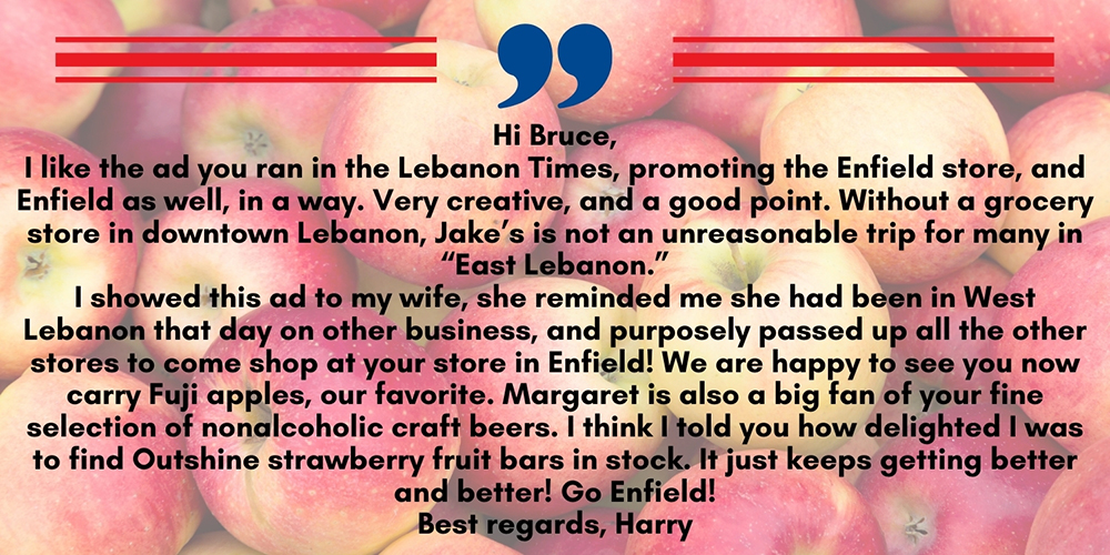 Message from Harry to Bruce about the Jakes Market & Deli Enfield, NH location carrying Fuji apples, craft beer, and more